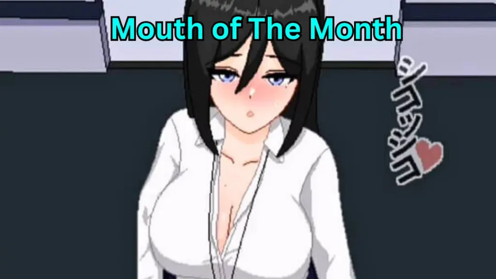 Mouth of The Month