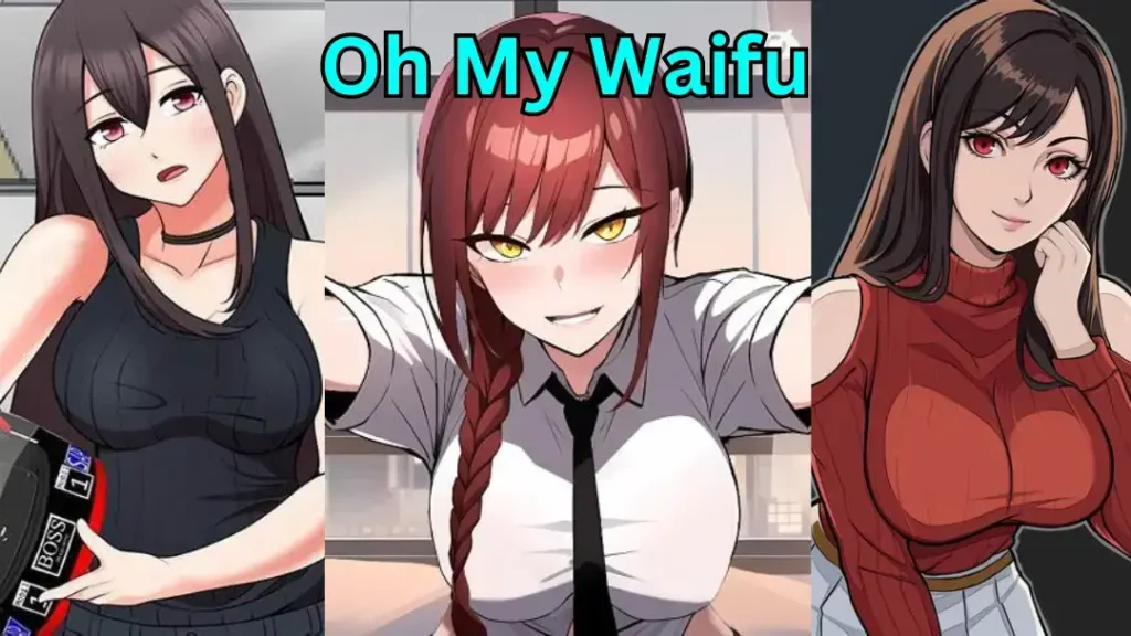 Oh My Waifu